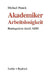 Akademiker-Arbeitslosigkeit: Reintegration Durch Abm by Michael Franck
