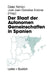 Der Staat Der Autonomen Gemeinschaften in Spanien by Dieter Nohlen, José Juan Gonzáles Encinar