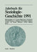 Jahrbuch Für Soziologiegeschichte 1991 by Carsten Klingemann, Michael Neumann, Karl-Siegbert Rehberg
