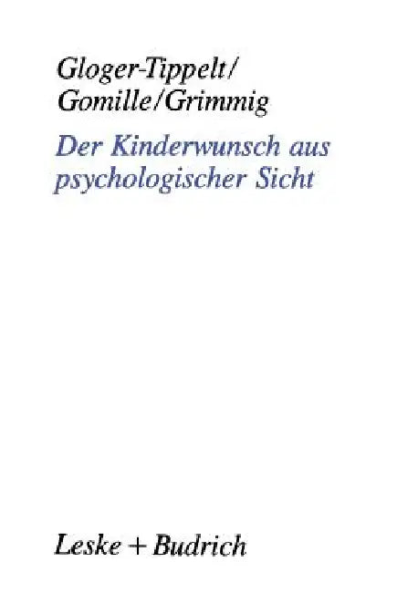 Der Kinderwunsch Aus Psychologischer Sicht by Gabriele Gloger-Tippelt, Beate Gomille, Ruth Grimmig