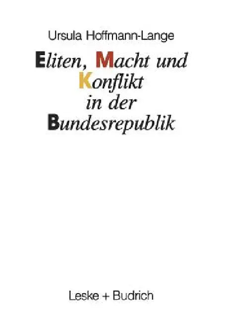 Eliten, Macht Und Konflikt in Der Bundesrepublik by Ursula Hoffmann-Lange
