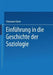 Einführung in Die Geschichte Der Soziologie by Hermann Korte