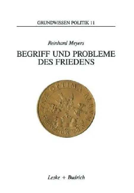 Begriff Und Probleme Des Friedens by Reinhard Meyers