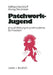 Patchwork-Jugend: Eine Einfürung in Postmoderne Sichtweisen by Wilfried Ferchhoff, Georg Neubauer