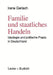 Familie Und Staatliches Handeln: Ideologie Und Politische PRAXIS in Deutschland by Irene Gerlach