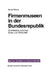 Firmenmuseen in Der Brd: Schnittstelle Zwischen Kultur Und Wirtschaft by Anne Mikus