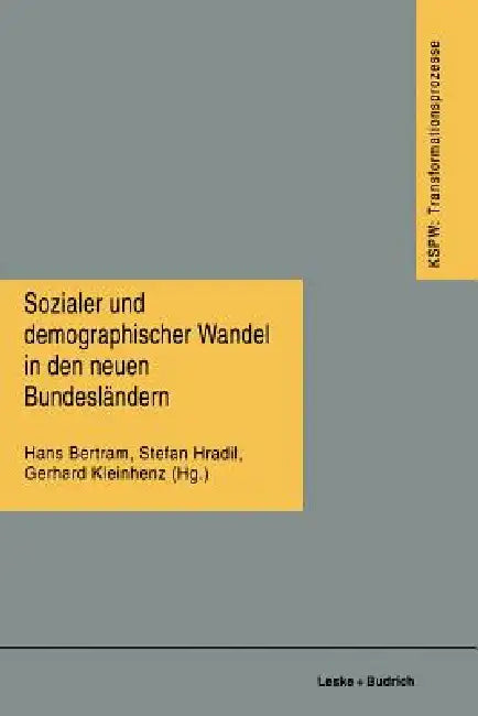 Sozialer Und Demographischer Wandel in Den Neuen Bundesländern by Hans Bertram, Stefan Hradil, Gerhard D. Kleinhenz