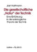 Die Gesellschaftliche "Natur" Der Technik: Eine Einführung in Die Soziologische Theorie Der Technik by Jost Halfmann