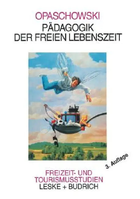 Pädagogik Der Freien Lebenszeit by Horst W. Opaschowski