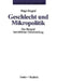 Geschlecht Und Mikropolitik: Das Beispiel Betrieblicher Gleichstellung by Birgit Riegraf