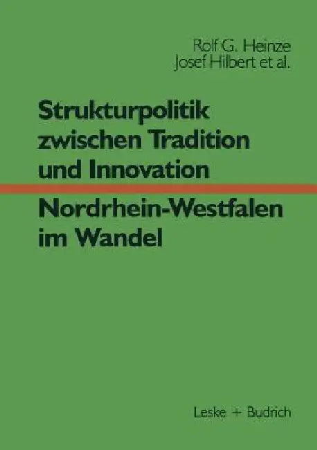 Strukturpolitik Zwischen Tradition Und Innovation -- Nrw Im Wandel by Rolf G. Heinze, Erwin Helle, Josef Hilbert