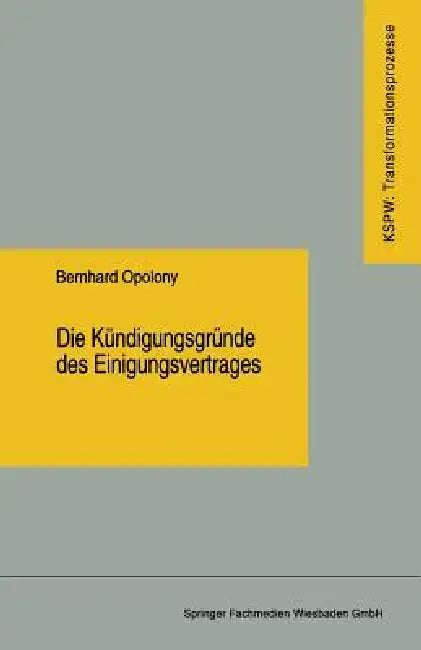 Die Kündigungsgründe Des Einigungsvertrages by Bernhard Opolony