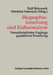Biographieforschung Und Kulturanalyse: Transdisziplinäre Zugänge Qualitativer Forschung by Ralf Bohnsack, Winfried Marotzki