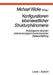 Konfigurationen Lebensweltlicher Strukturphänomene: Soziologische Varianten Phänomenologisch-Hermeneutischer Welterschließung by Michael Wicke