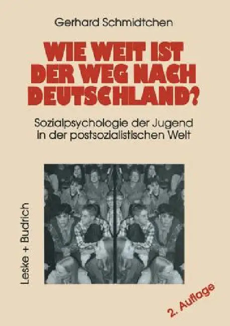 Wie Weit Ist Der Weg Nach Deutschland?: Sozialpsychologie Der Jugend in Der Postsozialistischen Welt by Gerhard Schmidtchen