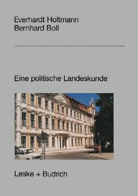 Sachsen-Anhalt: Eine Politische Landeskunde by Everhard Holtmann, Bernhard Boll