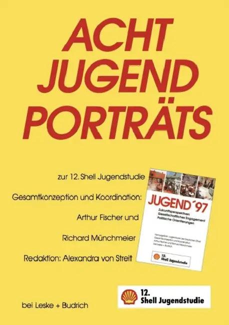 Acht Jugendporträts: Ergänzungsband Zur 12. Shell Jugendstudie by Alexandra Von Streit