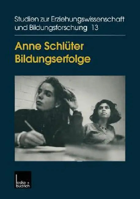 Bildungserfolge: Eine Analyse Der Wahrnehmungs- Und Deutungsmuster Und Der Mechanismen Für Mobilität in Bildungsbiographien by Anne Schlüter