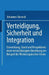 Sicherheit Und Integration in Europa: Zur Renaissance Der Westeuropäischen Union by Johannes Varwick