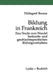 Bildung in Frankreich: Eine Studie Zum Wandel Herkunfts- Und Geschlechtsspezifischen Bildungsverhaltens by Hildegard Brauns