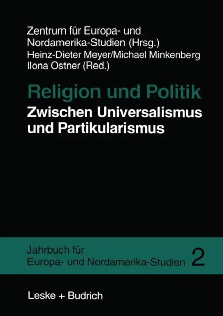 Religion Und Politik Zwischen Universalismus Und Partikularismus by Heinz-Dieter Meyer, Michael Minkenberg, Ilona Ostner