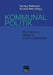 Kommunalpolitik: Eine Einfuhrung by Hellmut Wollmann, Roland Roth