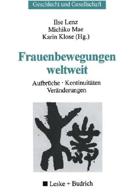 Frauenbewegungen Weltweit: Aufbrüche, Kontinuitäten, Veränderungen by Ilse Lenz, Michiko Mae, Karin Klose