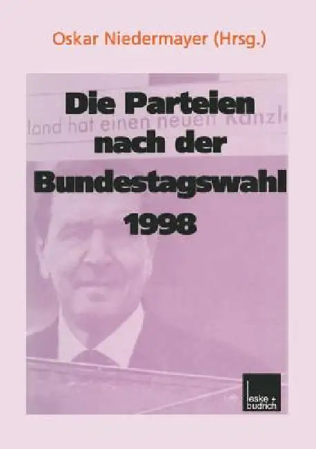 Die Parteien Nach Der Bundestagswahl 1998 by Oskar Niedermayer