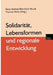 Solidarität, Lebensformen Und Regionale Entwicklung by Hans Bertram, Bernhard Nauck, Thomas Klein
