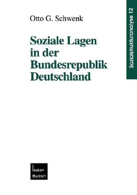 Soziale Lagen in Der Bundesrepublik Deutschland by Otto G. Schwenk