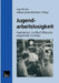 Jugendarbeitslosigkeit: Ausbildungs- Und Beschäftigungsprogramme in Europa by Ingo Richter, Sabine Sardei-Biermann