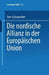 Die Nordische Allianz in Der Europäischen Union by Tom Schumacher