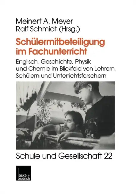 Schülermitbeteiligung Im Fachunterricht: Englisch, Geschichte, Physik Und Chemie Im Blickfeld Von Lehrern, Schülern Und Unterrichtsforschern by Ralf Schmidt, Meinert A. Meyer