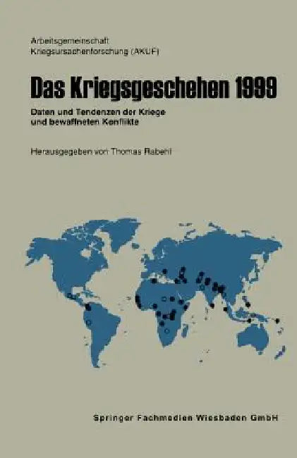 Das Kriegsgeschehen 1999: Daten Und Tendenzen Der Kriege Und Bewaffneten Konflikte by Thomas Rabehl