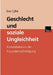 Geschlecht Und Soziale Ungleichheit by Eva Cyba