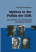 Mythen in Der Politik Der DDR: Ein Beitrag Zur Erforschung Politischer Mythen by Raina Zimmering