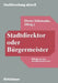 Stadtdirektor Oder Bürgermeister: Beiträge Zu Einer Aktuellen Kontroverse by Dieter Schimanke