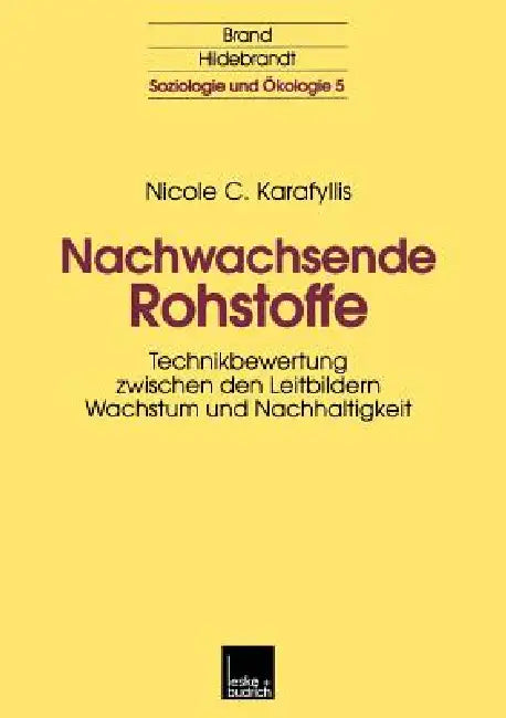 Nachwachsende Rohstoffe: Technikbewertung Zwischen Den Leitbildern Wachstum Und Nachhaltigkeit by Nicole Karafyllis
