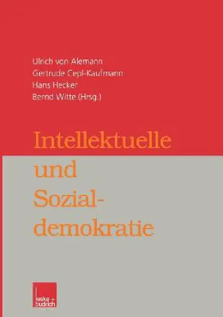 Intellektuelle Und Sozialdemokratie by Ulrich Alemann, Gertrude Cepl-Kaufmann, Hans Hecker