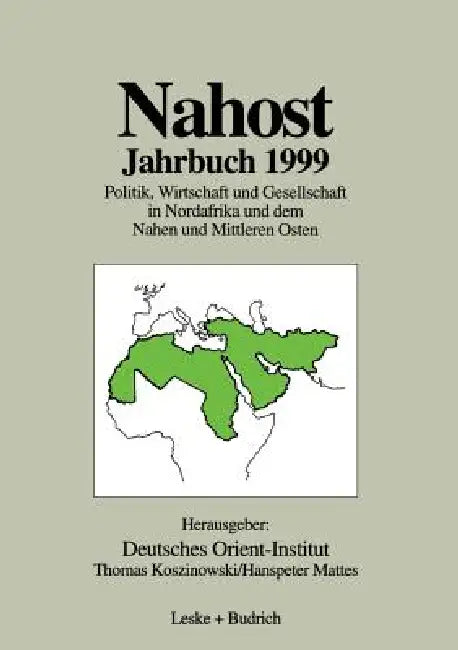 Nahost Jahrbuch 1999: Politik, Wirtschaft Und Gesellschaft in Nordafrika Und Dem Nahen Und Mittleren Osten by Thomas Koszinowski, Hanspeter Mattes