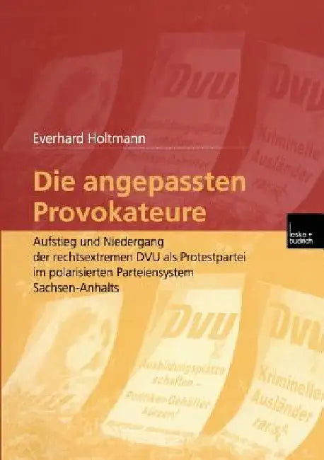 Die Angepassten Provokateure by Everhard Holtmann