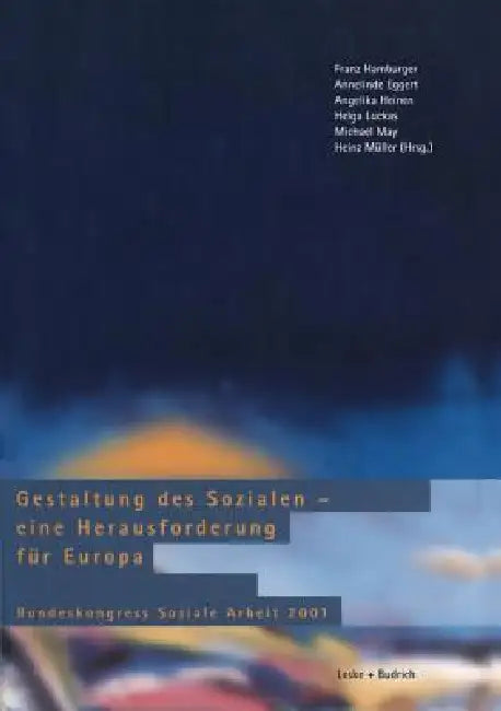Gestaltung Des Sozialen -- Eine Herausforderung Für Europa: Bundeskongress Soziale Arbeit 2001 by Franz Hamburger, Annelinde Eggert, Angelika Heinen