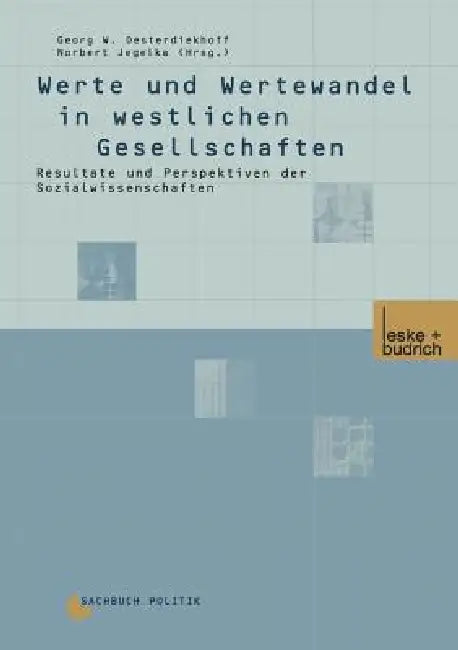 Werte Und Wertewandel in Westlichen Gesellschaften: Resultate Und Perspektiven Der Sozialwissenschaften by Georg W. Oesterdiekhoff, Norbert Jegelka