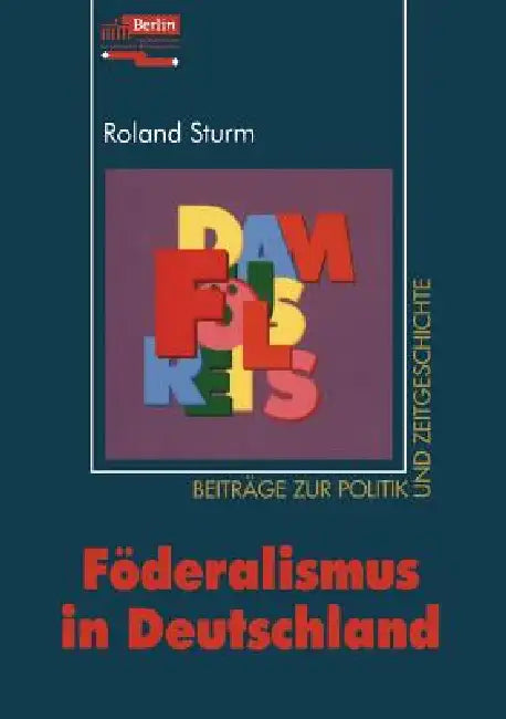Föderalismus in Deutschland by Roland Sturm