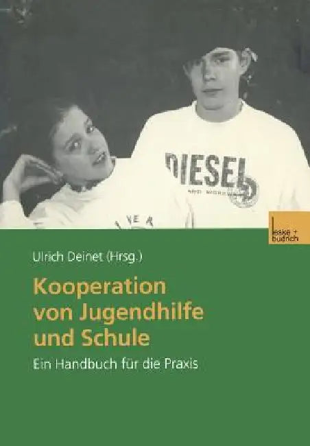 Kooperation Von Jugendhilfe Und Schule: Ein Handbuch Für Die PRAXIS by Ulrich Deinet