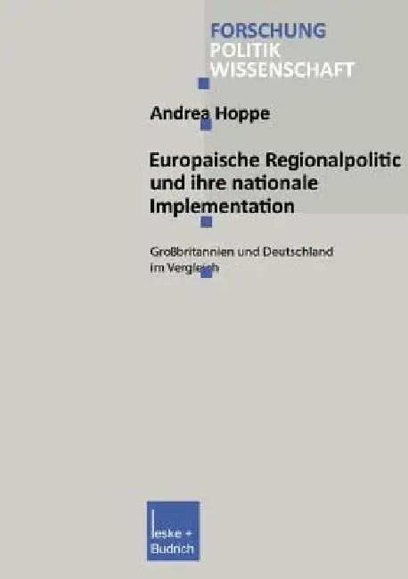 Europäische Regionalpolitik Und Ihre Nationale Implementation: Großbritannien Und Deutschland Im Vergleich by Andrea Hoppe