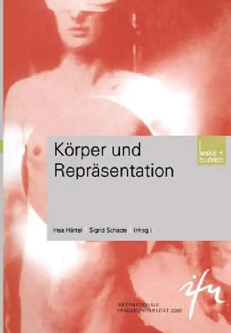 Körper Und Repräsentation by Insa Härtel, Sigrid Schade