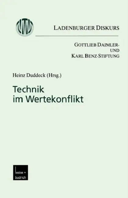 Technik Im Wertekonflikt: Ladenburger Diskurs by Heinz Duddeck
