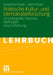 Politische Kultur- Und Demokratieforschung: Grundbegriffe, Theorien, Methoden. Eine Einführung by Susanne Pickel, Gert Pickel