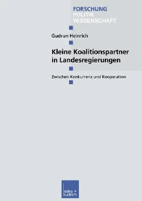 Kleine Koalitionspartner in Landesregierungen by Gudrun Heinrich